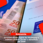 Mudanças no PIS/Pasep impactam trabalhadores a partir de 2026