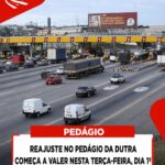 ATENÇÃO, MOTORISTAS! PEDÁGIOS MAIS CAROS A PARTIR DESTA TERÇA-FEIRA (1º)